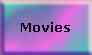 Movies